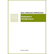 Dialogical interpretations - Bohuslav Hoffmann  Jana Hoffmannová