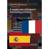Evropská unie a Středomoří - Kateřina Bocianová