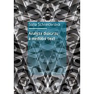 Analýza diskurzu a mediální text - Soňa Schneiderová