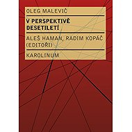 V perspektivě desetiletí - Oleg Malevič