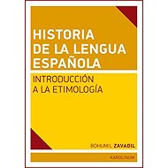 Historia de la lengua espaňola - Bohumil Zavadil