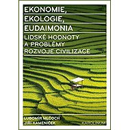 Ekonomie, ekologie, eudaimonia - Jiří Kameníček  Lubomír Mlčoch