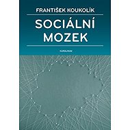 Sociální mozek - František Koukolík