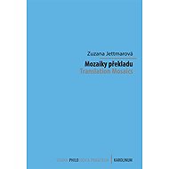 Mozaiky překladu - Zuzana Jettmarová