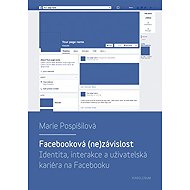 Facebooková (ne)závislost - Marie Pospíšilová