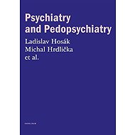 Psychiatry and Pedopsychiatry - Ladislav Hosák