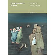 Theatre Theory Reader - 