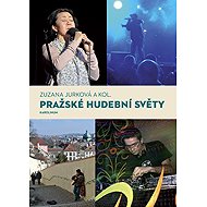 Pražské hudební světy - Zuzana Jurková