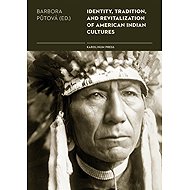 Identity, Tradition and Revitalisation of American Indian Culture - 
