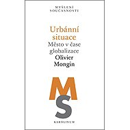 Urbánní situace - Olivier Mongin