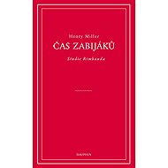 Čas zabijáků - Henry Miller