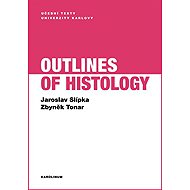 Outlines of Histology - Zbyněk Tonar  Jaroslav Slípka