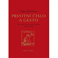 Prvotní číslo a gesto - Hugo Kükelhaus