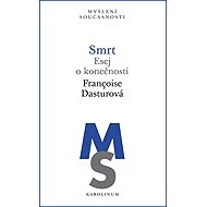 Smrt: Esej o konečnosti - Francoise Dasturová