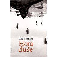 Hora duše - Gao Xingjian