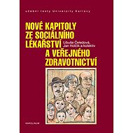 Nové kapitoly ze sociálního lékařství a veřejného zdravotnictví - Jan Holčík  Libuše Čeledová