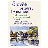 Člověk ve zdraví i v nemoci - Rostislav Čevela  collective of authors  Libuše Čeledová