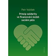 Princip solidarity ve financování služeb sociální péče - Petr Vojtíšek