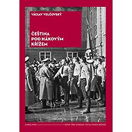 Čeština pod hákovým křížem - Václav Velčovský