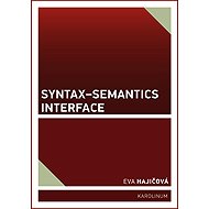 Syntax-Semantics Interface - Eva Hajičová