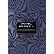 Kvantová mechanika II. - Jan Klíma  Bedřich Velický