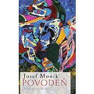 Povodeň - Josef Moník