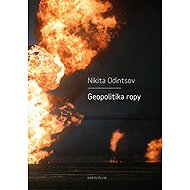 Geopolitika ropy - Nikita Odintsov