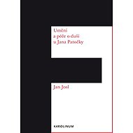 Umění a péče o duši u Jana Patočky - Jan Josl