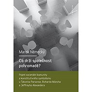 Co drží společnost pohromadě? - Marek Německý