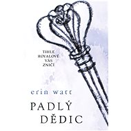 Padlý dědic - Erin Watt