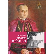 Josef Hlouch / Pastýř a homiletik - Martin Weis
