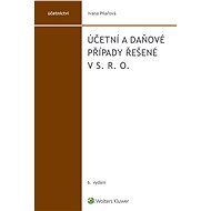 Účetní a daňové případy řešené v s. r. o. - Ivana Pilařová