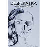 Desperátka - Martina Mouseová