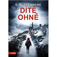 Dítě ohně - S. K. Tremayne