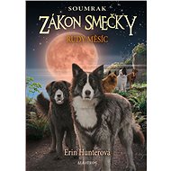 Zákon smečky: Soumrak (4) - Rudý měsíc - Erin Hunterová
