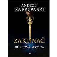 Zaklínač Búrková sezóna (SK) - Andrzej Sapkowski