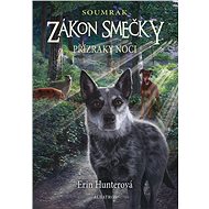 Zákon smečky: Soumrak (2) - Přízraky noci - Erin Hunterová