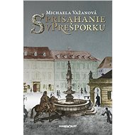 Sprisahanie v Prešporku (SK) - Michaela Važanová