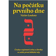 Na počátku prvního dne - Václav Loukota