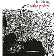 Krátke prózy - Ján Hoštaj