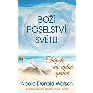 God's message to the world: you misunderstand me - Donald Neale Walsch