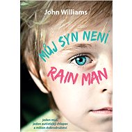 Můj syn není Rain Man - John Williams