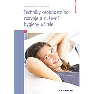 Techniques of personal development and mental hygiene of the teacher - Šauerová Markéta Švamberk