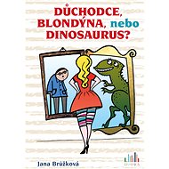 Retired, blonde, or dinosaur? - Jana Brůžková