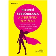 Verbal self-defence and assertiveness for women - Nicole Staudinger