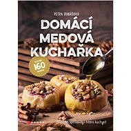 Domácí medová kuchařka - Petra Rubášová