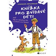 Knížka pro zvídavé děti - Stanislava Jarolímková
