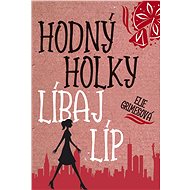 Hodný holky líbaj líp - Elie Grimesová