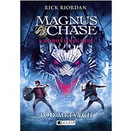 Magnus Chase a bohové Ásgardu - Loď mrtvých - Rick Riordan
