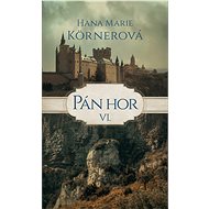 Pán hor VI. - Hana Marie Körnerová